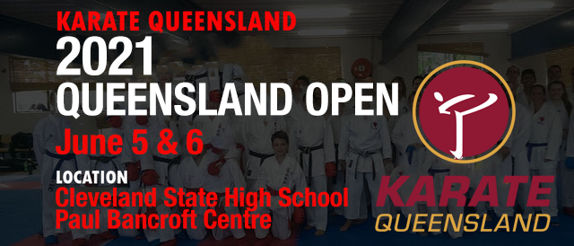Karate Queensland 2021 State Titles March 20 – 21