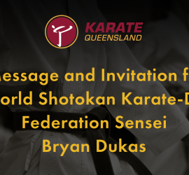 A Message and Invitation from World Shotokan Karate-Do Federation Sensei Bryan Dukas